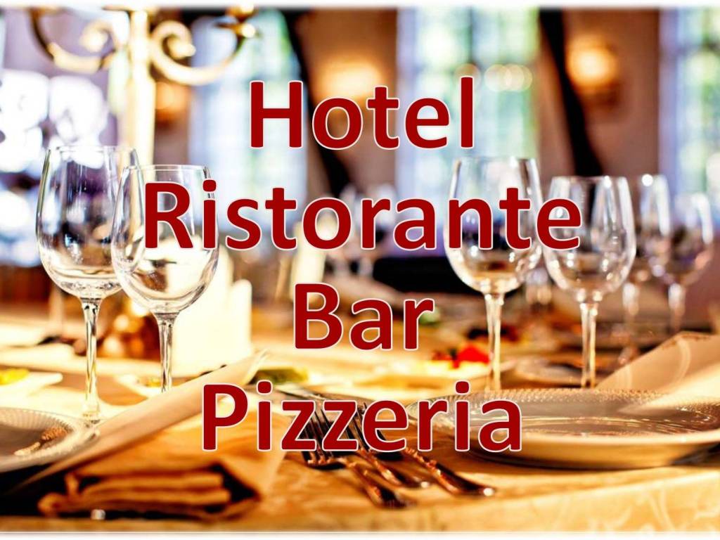 HOTEL-RISTORANTE- BAR - PIZZERIA